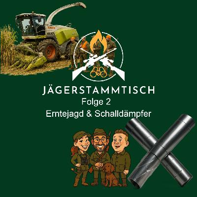 Jägerstammtisch #2: Erntejagd und Schalldämpfer