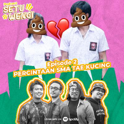 Eps 2 - Percintaan SMA Tae Kucing