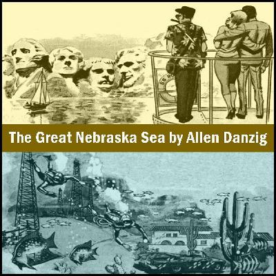 0048: The Great Nebraska Sea, by Allan Danzig