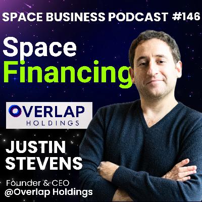 #146 | Space Financing | Justin Stevens, Overlap Holdings