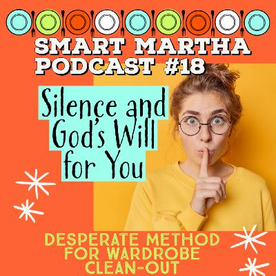 Silence and God's Will for You / Desperate Wardrobe Clean-out Silence and God's Will for You / Desperate Wardrobe Clean-out