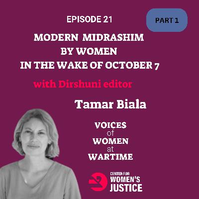 (21) Modern Women’s Midrashim in the Wake of October 7 (Part 1)