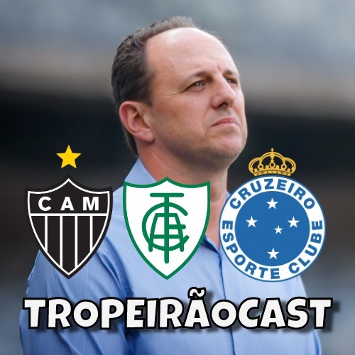 TropeirãoCast - Futebol mineiro, boa prosa e um prato de tropeiro
