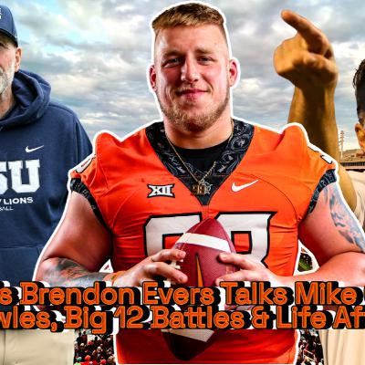 OSU’s Brendon Evers Talks Mike Gundy, Jim Knowles, Big 12 Battles & Life After Football OSU’s Brendon Evers Talks Mike Gundy, Jim Knowles, Big 12 Battles & Life After Football