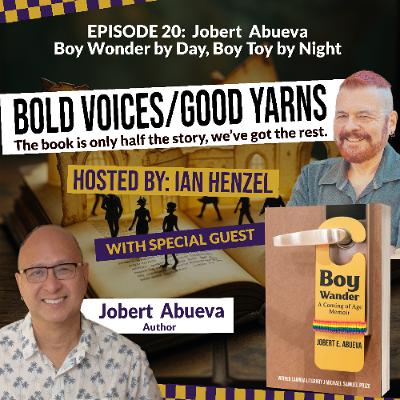 Boy Wonder by Day, Boy Toy by Night: Jobert Abueva on Boy Wander - Ep 20