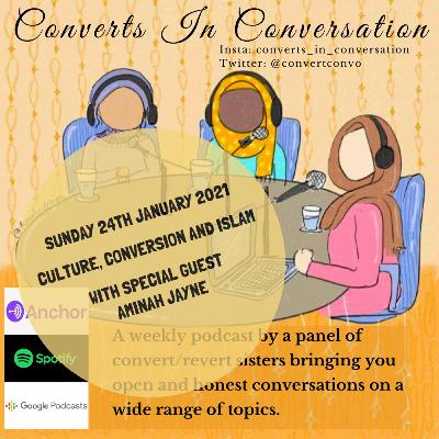 Culture, conversion and Islam with special guest Aminah Jayne