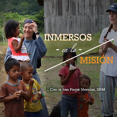 Inmersos en la misión: Patricia, laica y misionera
