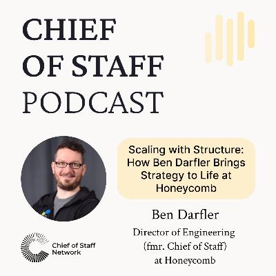Scaling with Structure: How Ben Darfler Brings Strategy to Life at Honeycomb