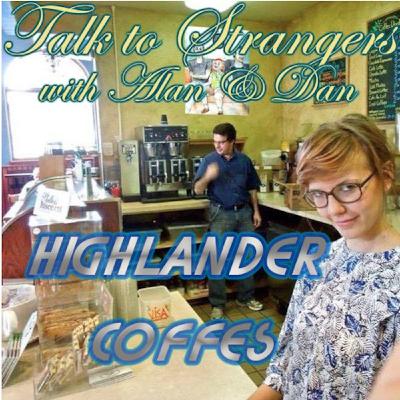 Episode III: Highlander Coffees
