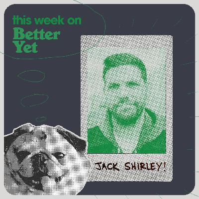 JACK SHIRLEY!