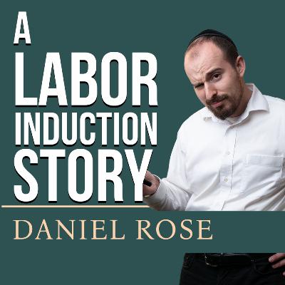 A Labor Induction Story