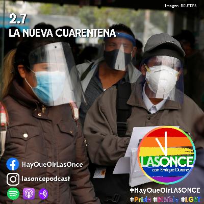 LAS ONCE con Enrique Durand - 2.7 - La nueva cuarentena
