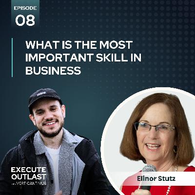What is the Most Important Skill in Business with Elinor Stutz