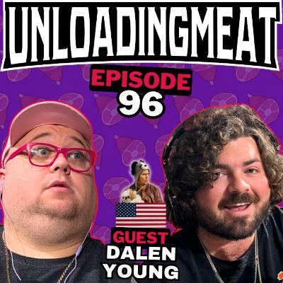 America's Gary Oldman w/ Dalen Young | UnloadingMeat Ep. 96