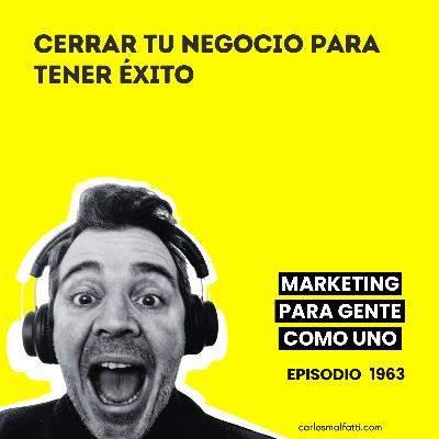 1963 Cerrar tu negocio para tener éxito
