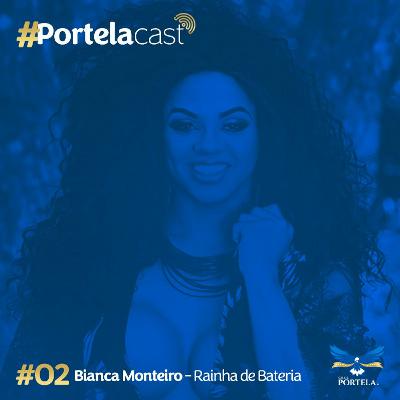 #02 Bianca Monteiro - Rainha de Bateria