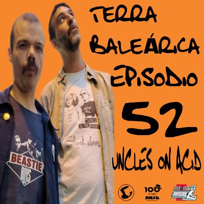 TERRA BALEÁRICA by UNCLES ON ACID #052