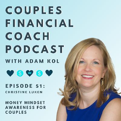 Episode 51 - Money Mindset Awareness For Couples Episode 51 - Money Mindset Awareness For Couples