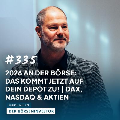 #335 2026 an der Börse: DAS kommt jetzt auf Dein Depot zu! | DAX, Nasdaq & Aktien