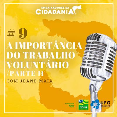 #009 A importância do trabalho voluntário na sociedade: A atuação da OVG #009 A importância do trabalho voluntário na sociedade: A atuação da OVG