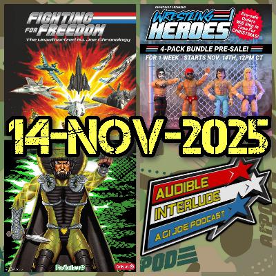 Audible Interlude: A GI Joe Podcast 14-NOV-2025