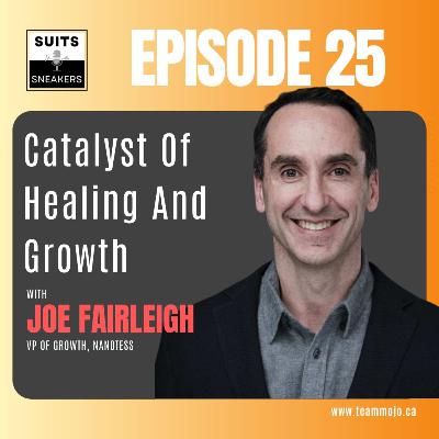 Catalyst Of Healing And Growth with Joe Fairleigh Catalyst Of Healing And Growth with Joe Fairleigh