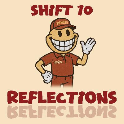 Shift 10 - Reflections