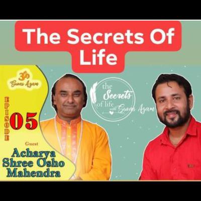 The Secrets of Life Ep 05: Acharya Shree Mahendra यो जीवन जिउने कला र उदेश्य के रहेछ ? The Secrets of Life Ep 05: Acharya Shree Mahendra यो जीवन जिउने कला र उदेश्य के रहेछ ?