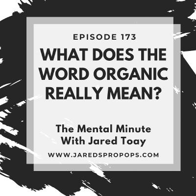 What Does The Word Organic Really Mean? What Does The Word Organic Really Mean?