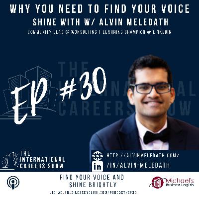 EP30: Find your voice and shine brightly with Alvin Meledath