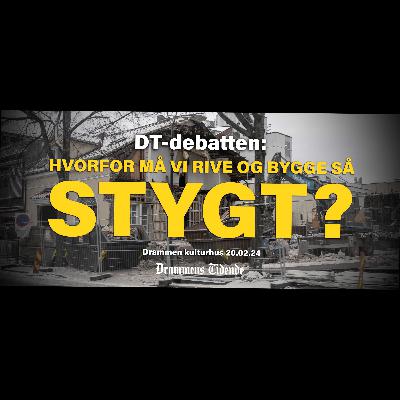 DT-debatten #2 – Arkitektur i Drammen – Stygt eller pent?