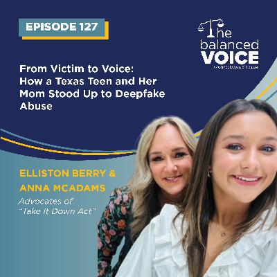 Ep. 127 | From Victim to Voice - Elliston Berry & Anna McAdams