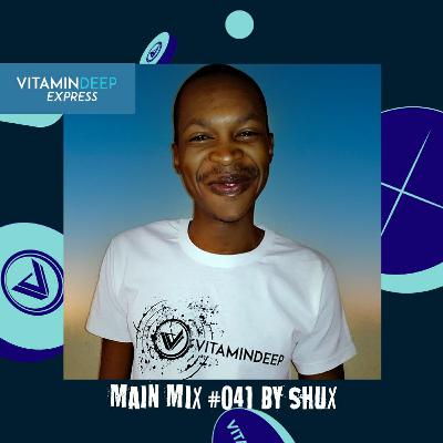 Vitamin Deep Express Main Mix #041 By Shux Vitamin Deep Express Main Mix #041 By Shux