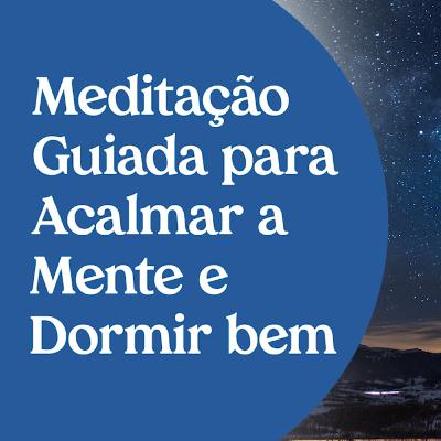 Acalmar a Mente e Dormir Bem | Meditação Guiada por Keli Soares - 12 minutos, música de fundo