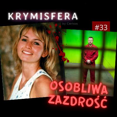 Osobliwa zazdrość - Krymisfera #33 Osobliwa zazdrość - Krymisfera #33