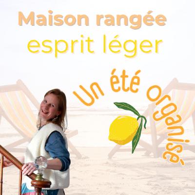 L’été ne se range pas : vivez l’organisation en mode estival - Dorothée Fargues
