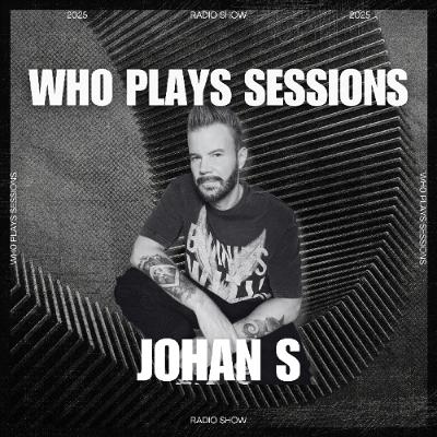 Wh0 Plays Sessions Episode 190: Johan S In The Mix Wh0 Plays Sessions Episode 190: Johan S In The Mix