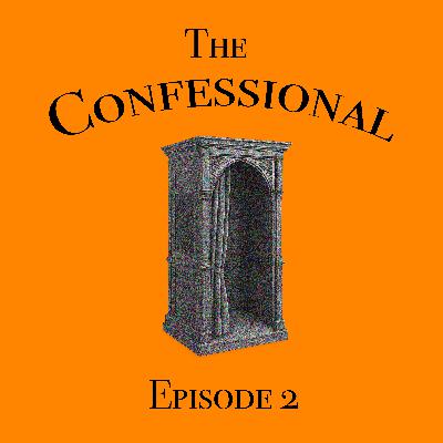 The Confessional: My Most Embarrassing Night (So Far)