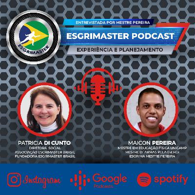 Esgrimaster • Experiência e Planejamento 🎧 Patricia Di Cunto