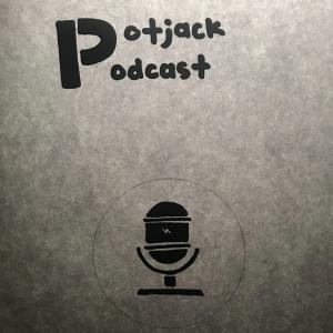 [Potjack Podcast] | New Segment | Crazy Peeps and... Apex Legends? Ep.36