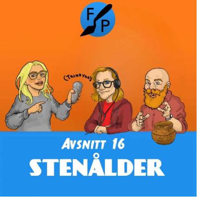 Avsnitt 16 - Stenålder Avsnitt 16 - Stenålder