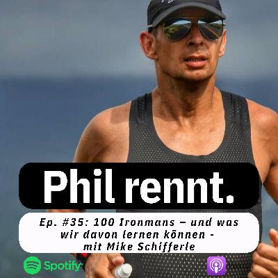 100 Ironmans – und was wir davon lernen können - mit Mike Schifferle (#35)
