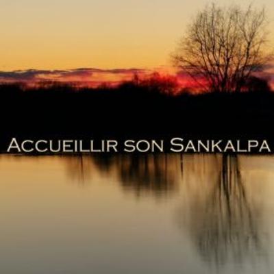 Accueillir son Sankalpa