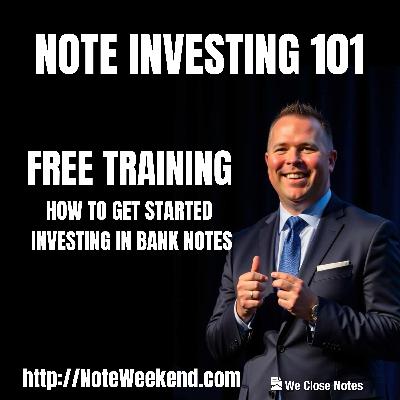 BONUS - Note Investing 101 -  2 Hour Training Class