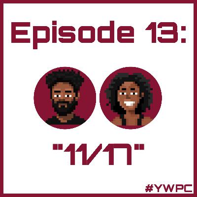 Episode 13: 11/17 Episode 13: 11/17