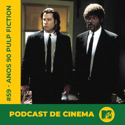 59 - Anos 90 Pulp Fiction