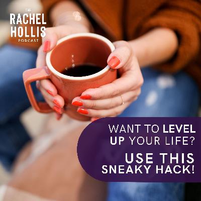 879: My Favorite Hack to Level Up Your Life? Start Hanging Out Here!