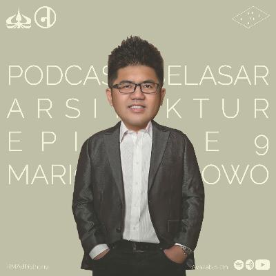 EP 9 - Melihat arsitektur melalui fotografi - Mario Wibowo