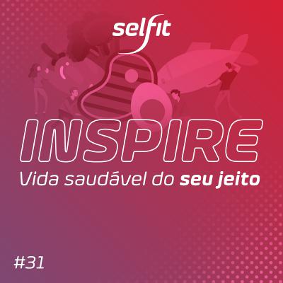 Inspire #31: Dieta low carb: como funciona de verdade?