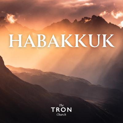 Habakkuk 3:1-15//A Prayer the Righteous Pray: “Remember the Lord of Glory”
